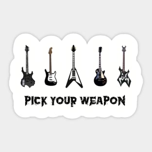 Pick Your Weapon Sticker